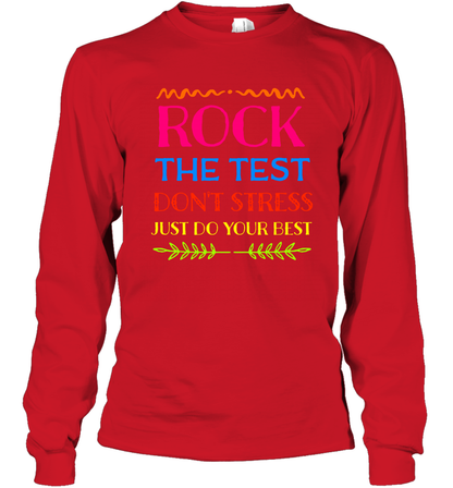 Rock The Test Don't Stress Just Do Your Best Shirt Long Sleeve T-Shirt Long Sleeve T-Shirt Red