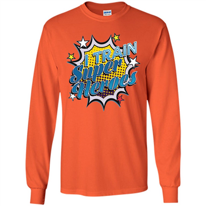 Funny Superhero T Shirt I Train Super Heroes T-shirt Orange
