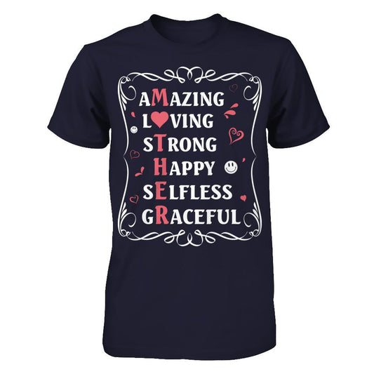 MOTHER aMazing lOving sTrong Happy sElfless gRaceful T-shirt Next Level - Unisex Fitted Tee Midnight Navy