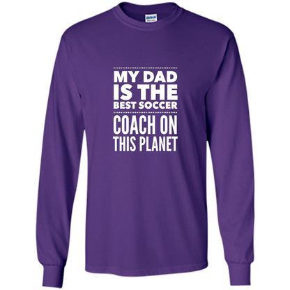 My Dad is The Best Coach on The Planet T-shirt Purple