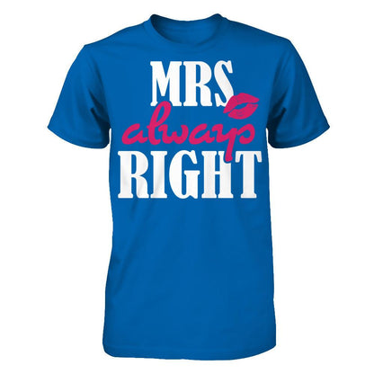 Mrs Always Right T-shirt Gildan - Short Sleeve Tee Royal