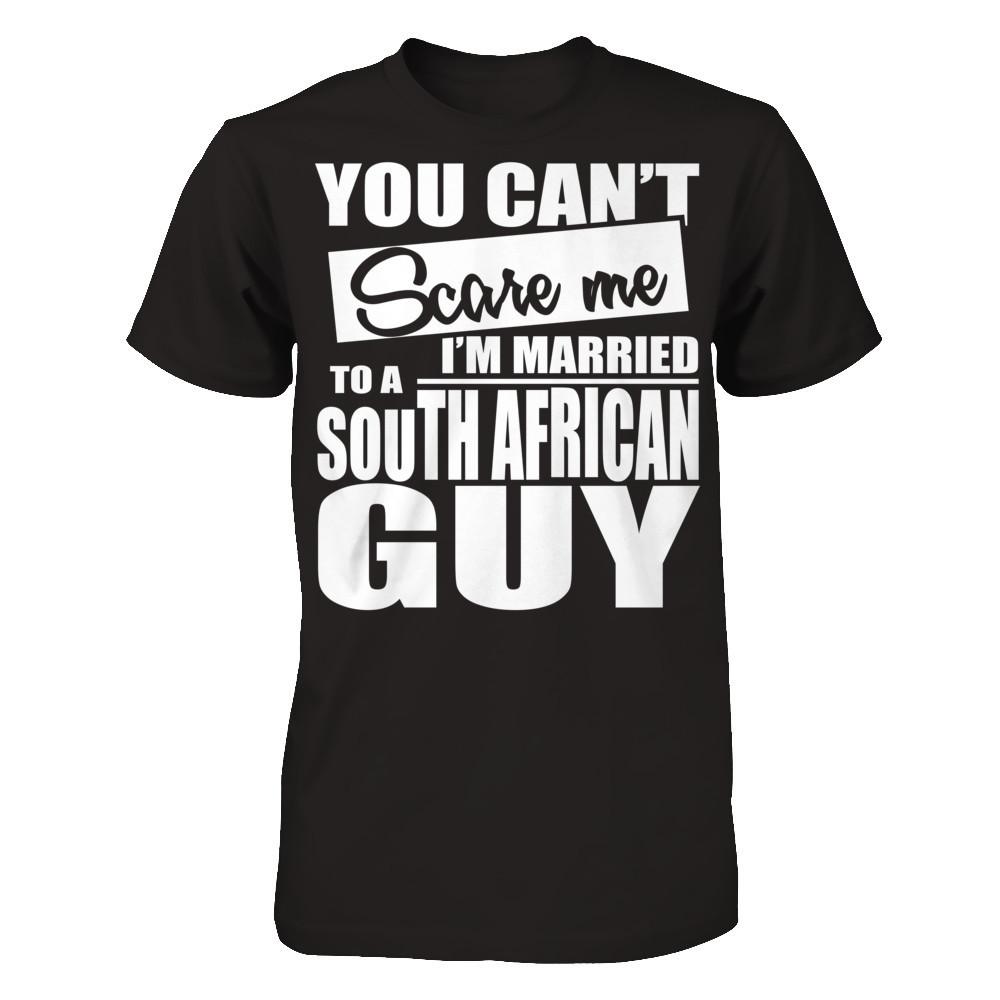You Can't Scare Me I'm Married To A South African Guy Gildan - Short Sleeve Tee Black