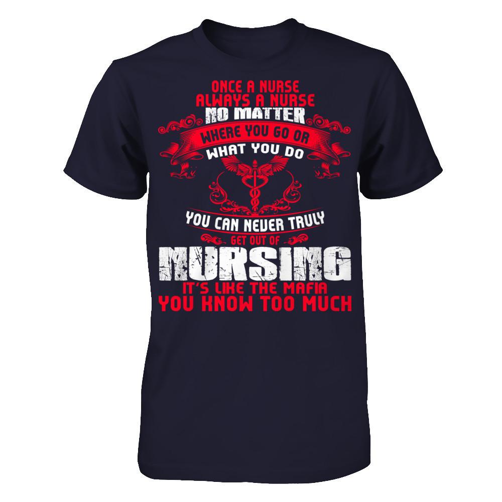 Once A Nurse Always A Nurse. No Matter Where You Go Or What Next Level - Unisex Fitted Tee Midnight Navy