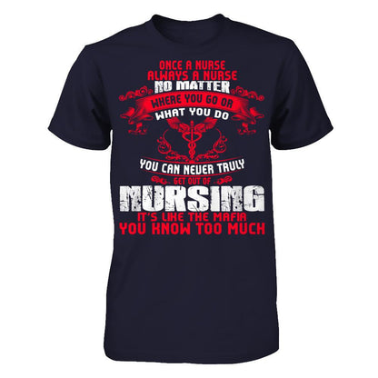 Once A Nurse Always A Nurse. No Matter Where You Go Or What Next Level - Unisex Fitted Tee Midnight Navy