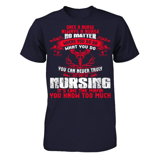 Once A Nurse Always A Nurse. No Matter Where You Go Or What Next Level - Unisex Fitted Tee Midnight Navy