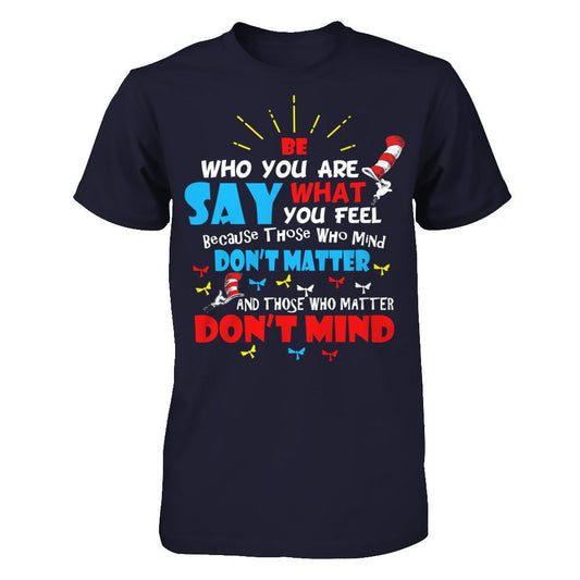 Be Who You Are And Say What You Feel T-shirt Next Level - Unisex Fitted Tee Midnight Navy