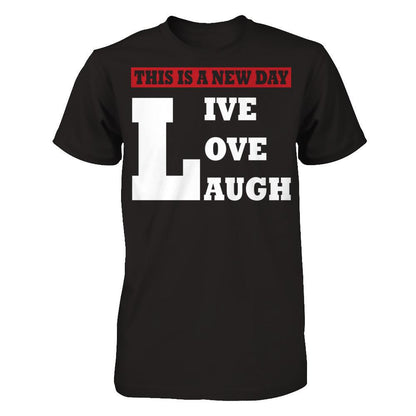 This Is A New Day - Live Love Laugh Gildan - Short Sleeve Tee Black