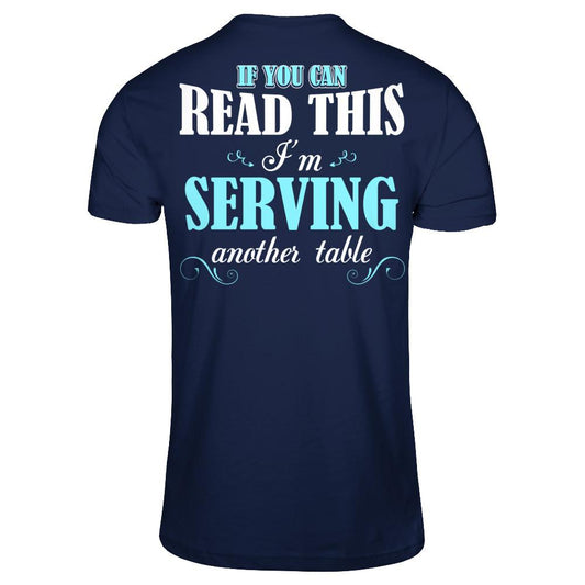 If You Can Read This I'm Serving Another Table T-shirt Gildan - Short Sleeve Tee Navy
