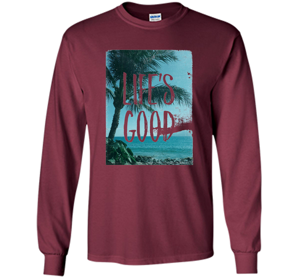 Life's Good Palm Tree T-Shirt cool shirt Maroon
