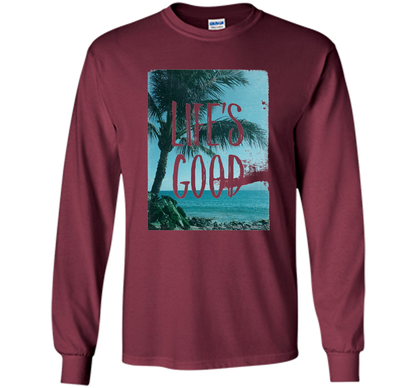 Life's Good Palm Tree T-Shirt cool shirt Maroon