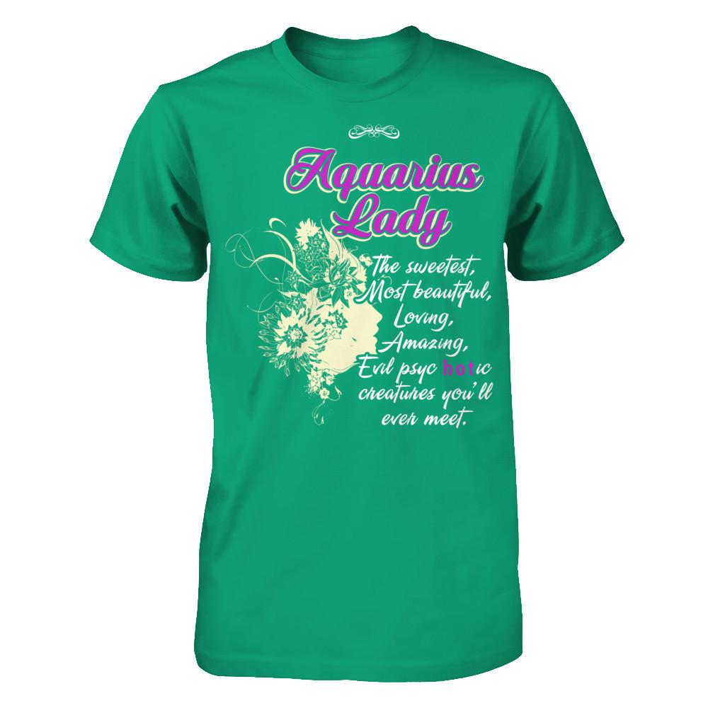 Aquarius Lady - The Sweetest, Most Beautiful, Loving, Amazing T-shirt Gildan - Short Sleeve Tee Kelly Green