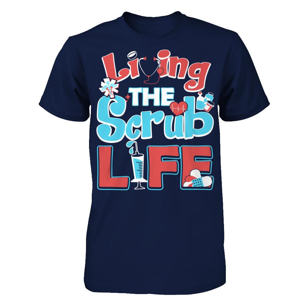 Living The Scrub Life T-shirt Gildan - Short Sleeve Tee Navy