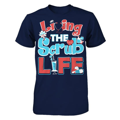 Living The Scrub Life T-shirt Gildan - Short Sleeve Tee Navy