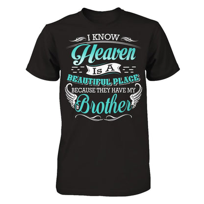 I Know Heaven Is A Beautiful Place Because They Have My Brother T-shirt Gildan - Short Sleeve Tee Black