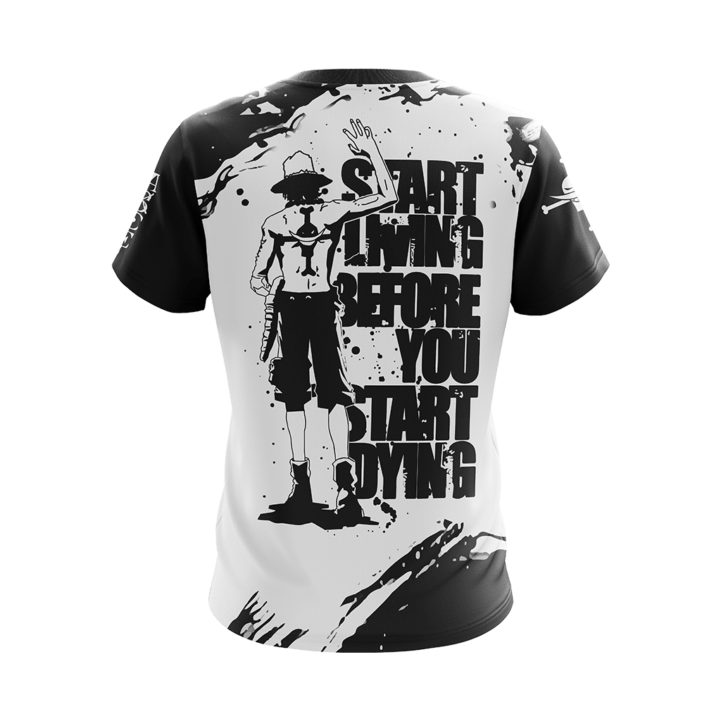 One Piece Ace - Start Living Before U Start Dying New Unisex 3D T-shirt