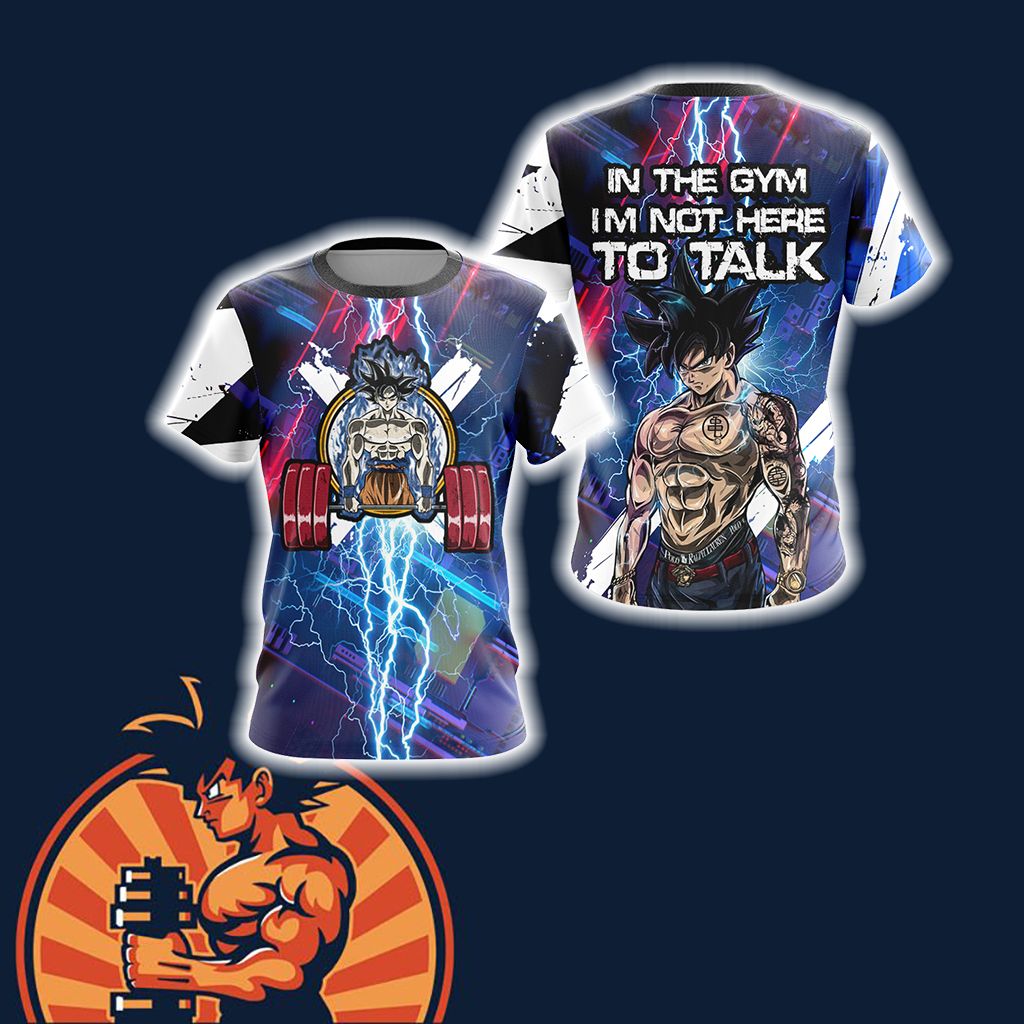 Dragon Ball In The Gym I'm Not Here To Talk Unisex 3D T-shirt T-shirt