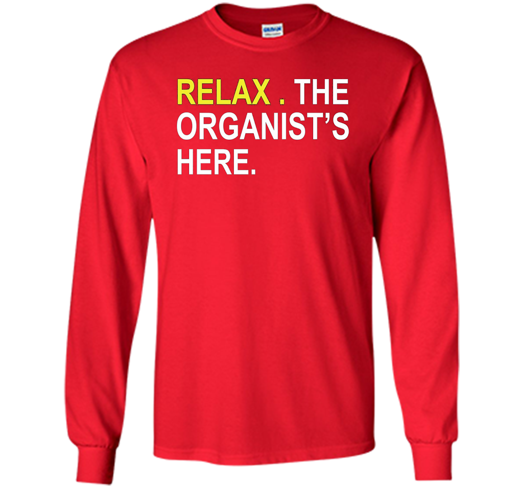 Relax The Organist's Here T-shirt Red