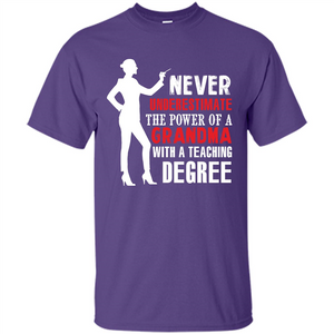 Grandma Teacher T-shirt The Power Of A Grandma With A Teaching Degree