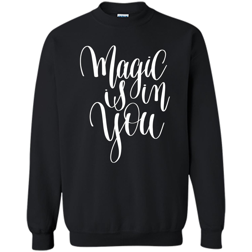 Magic Is In You T-shirt Black