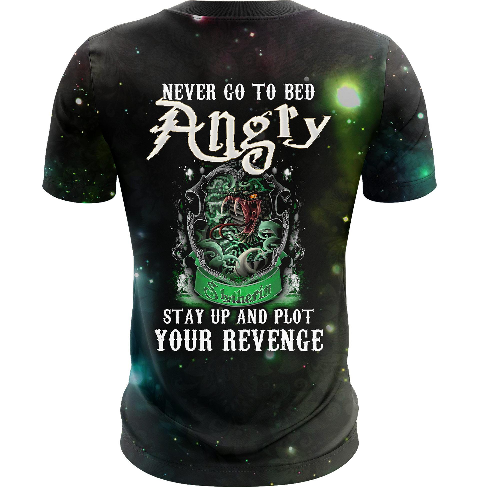 Slytherin Harry Potter - Never Go To Bed Angry Stay Up And Plot Your Revenge