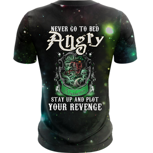 Slytherin Harry Potter - Never Go To Bed Angry Stay Up And Plot Your Revenge Unisex 3D T-shirt