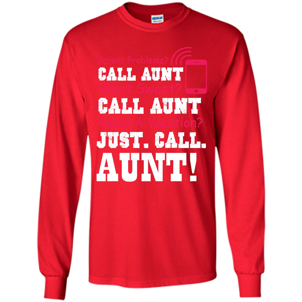 Aunt T-shirt Parent Problems. Call Aunt Want Sweet T-shirt Red