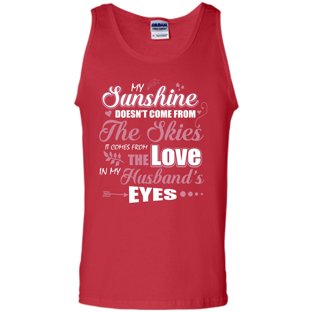 Wife T-shirt My Sunshine Comes From The Love In My Husband's Eyes Red