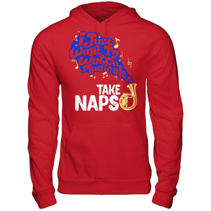 I Just Want To Watch Musicals & Take Naps T-shirt Gildan - Pullover Hoodie Red