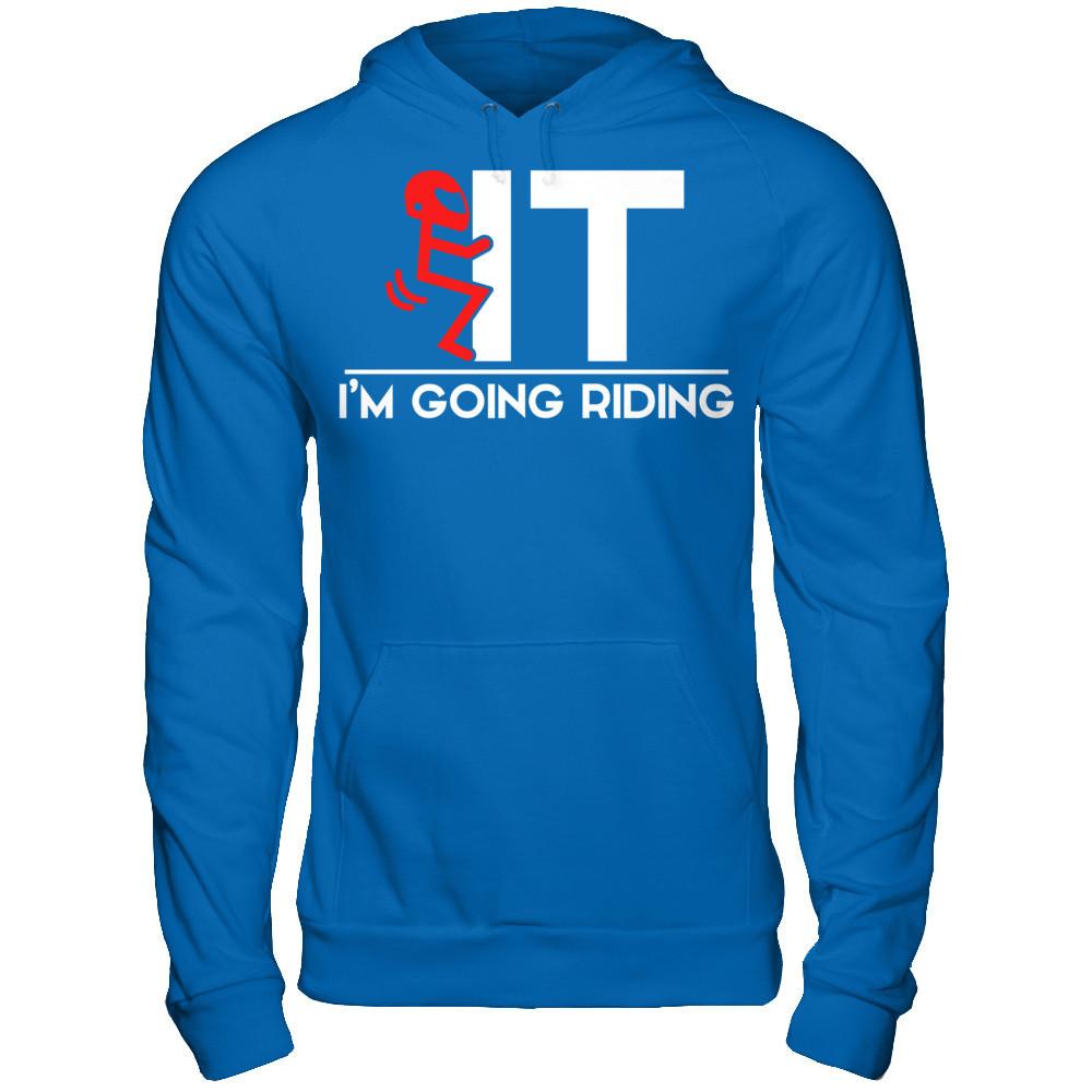 I'm Going Riding T-shirt Gildan - Pullover Hoodie Royal
