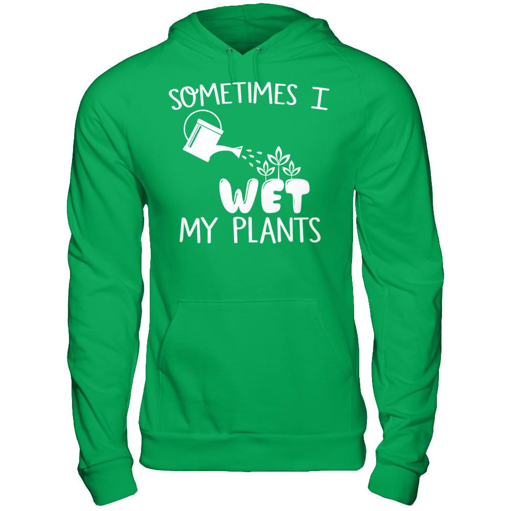 Sometimes I Wet My Plants Gildan - Pullover Hoodie Irish Green