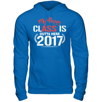 My Happy Class Is Outta Here 2017 T-shirt