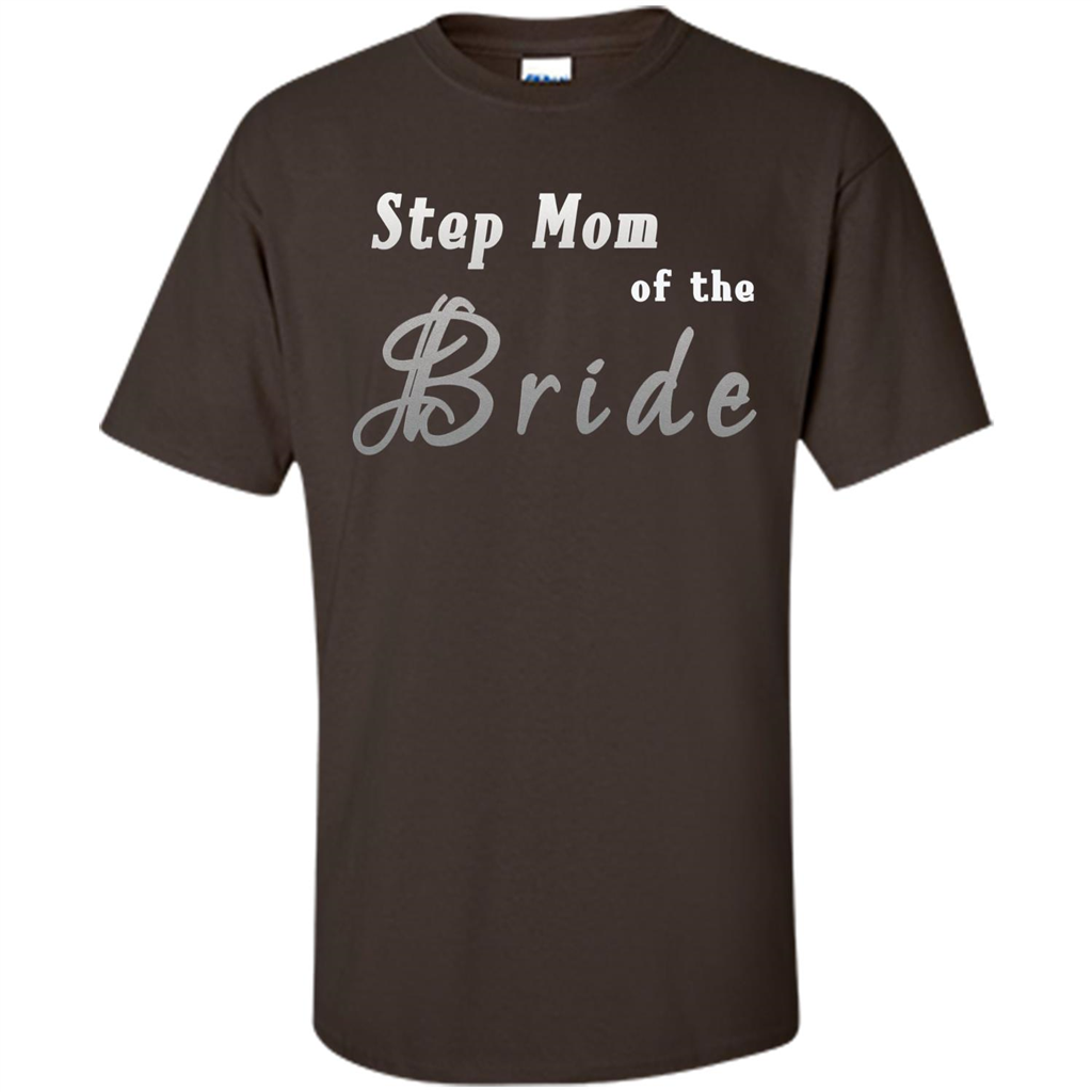 Bride's Step Mom T-shirt - New Step Mother Of Bride Dark Chocolate