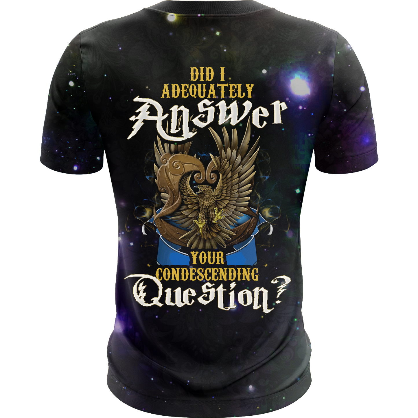 Ravenclaw Harry Potter - Did I Adequately Answer Your Condescending Question?