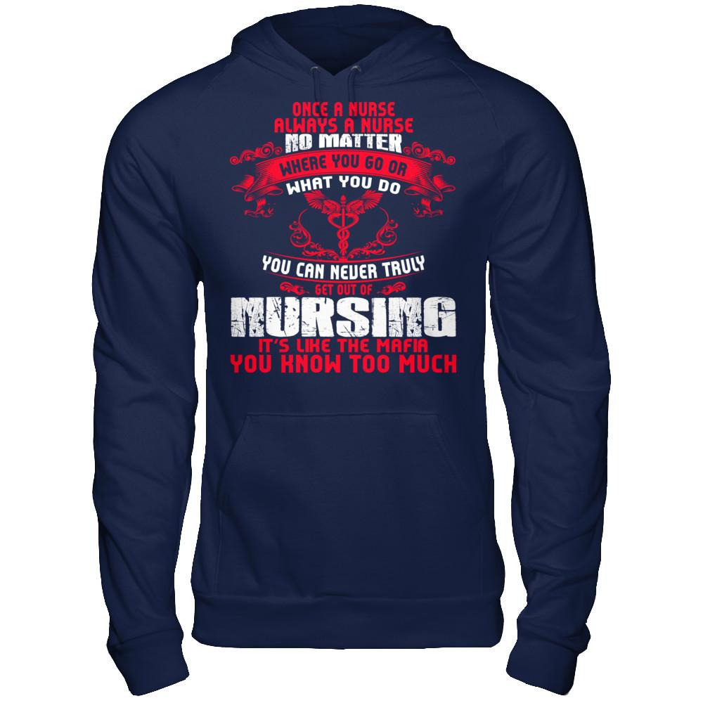 Once A Nurse Always A Nurse. No Matter Where You Go Or What Gildan - Pullover Hoodie Navy