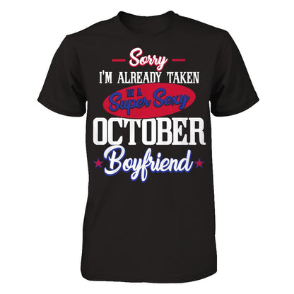 Sorry I'm Already Taken By A Super Sexy October Boyfriend T-shirt Gildan - Short Sleeve Tee Black