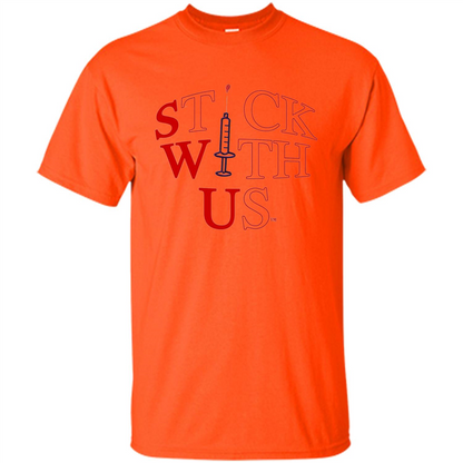 Nurses T-shirt Stick With Us Orange