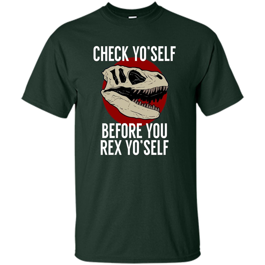 Dinosaur T-shirt Check Yo'Self Before You Rex Yo'Self T-shirt Forest Green