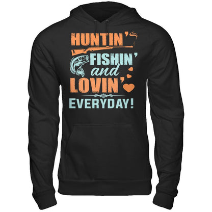Hunting, Fishing and Loving everyday! T-shirt Gildan - Pullover Hoodie Black