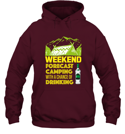 Weekend Forecast Camping With A Chance Of Drinking Shirt Hoodie Maroon