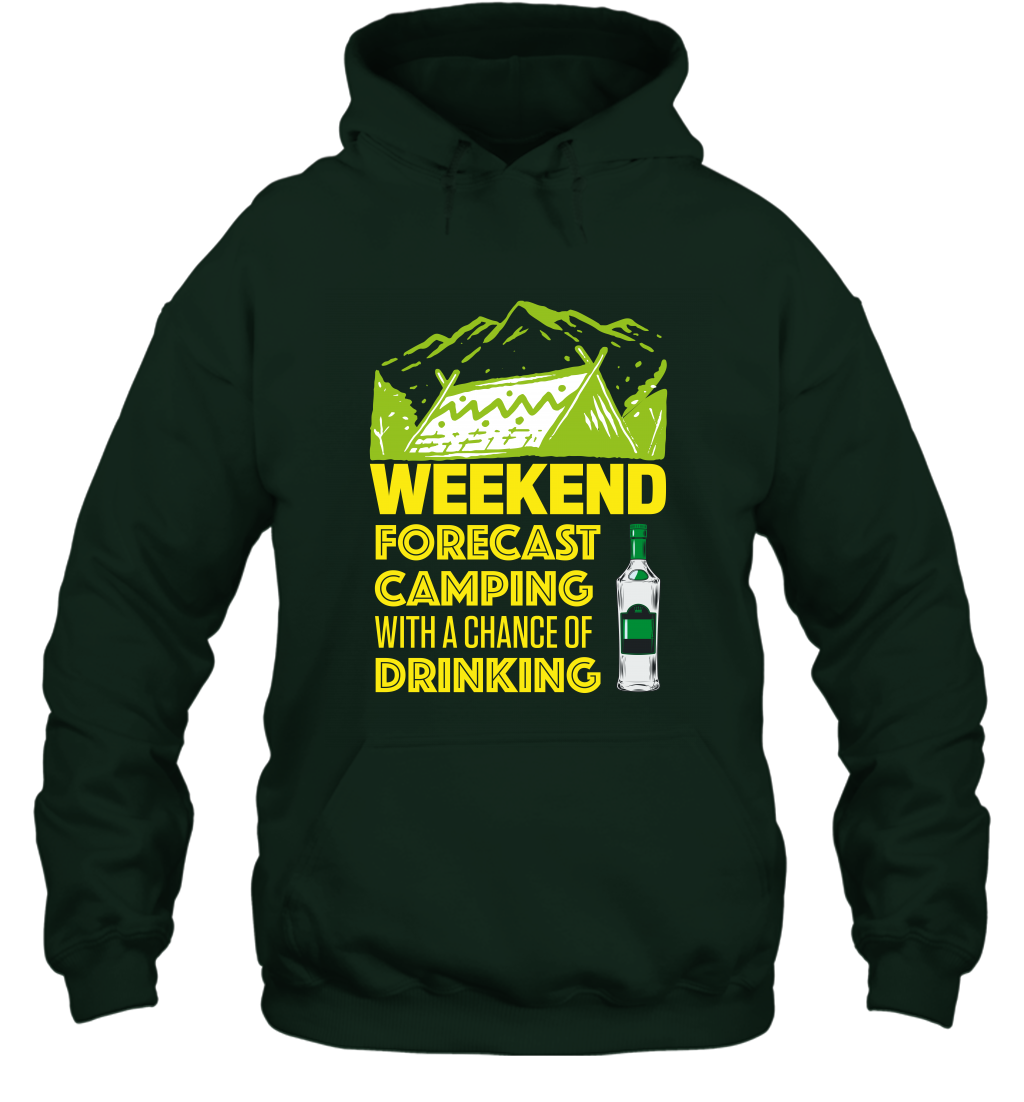 Weekend Forecast Camping With A Chance Of Drinking Shirt Hoodie Forest