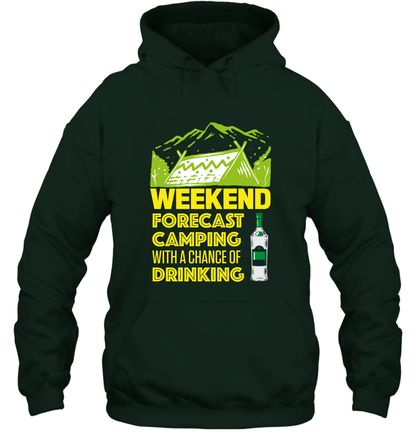 Weekend Forecast Camping With A Chance Of Drinking Shirt Hoodie Forest