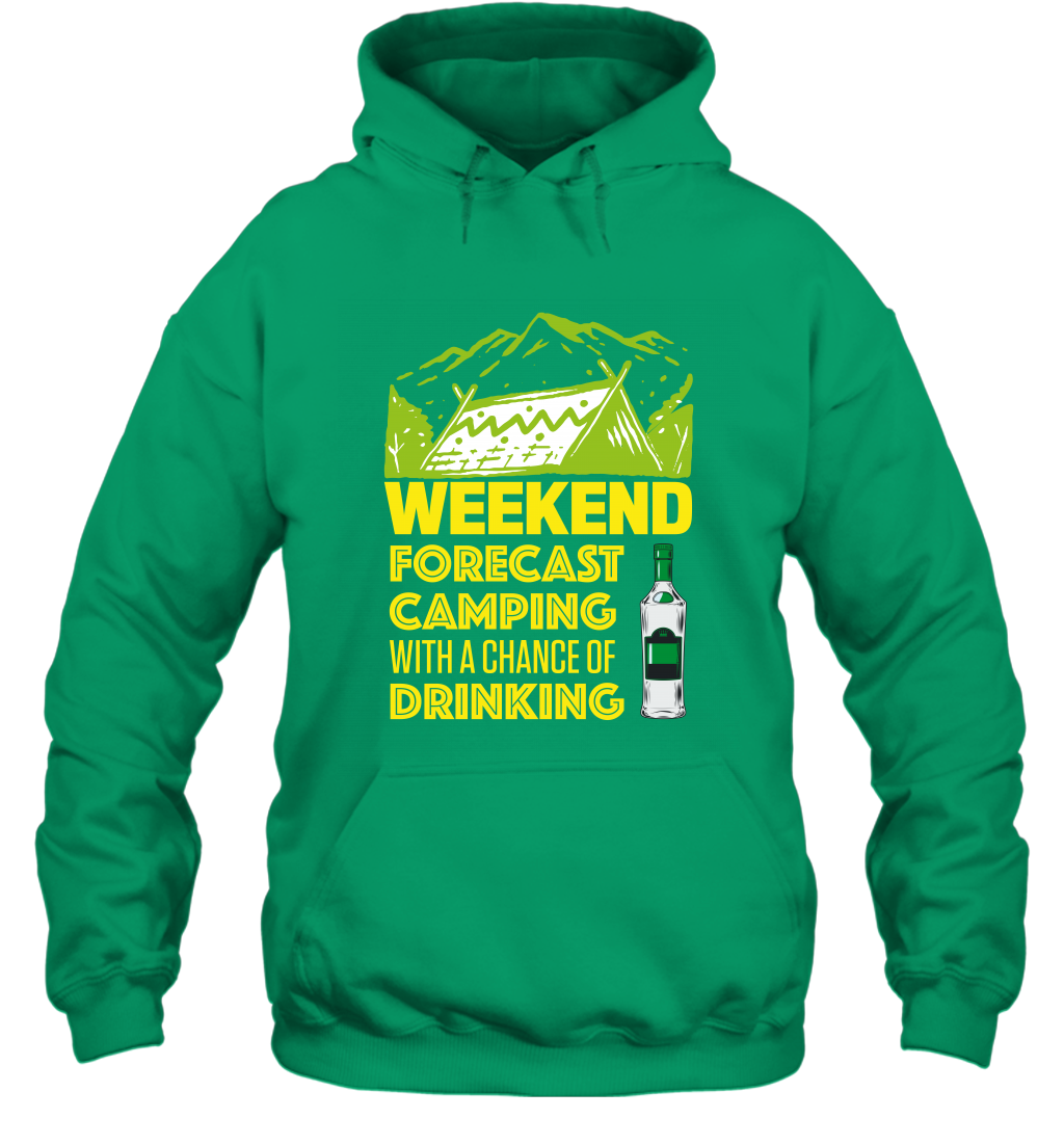 Weekend Forecast Camping With A Chance Of Drinking Shirt Hoodie Irish