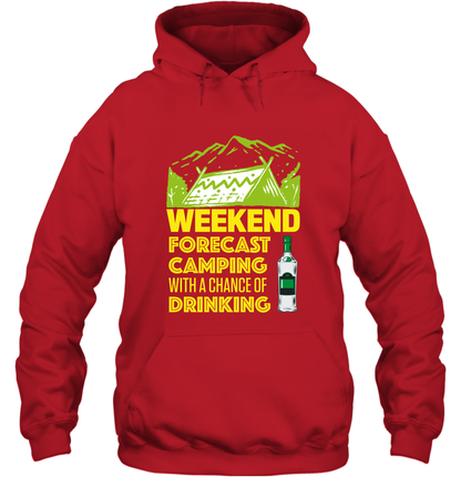 Weekend Forecast Camping With A Chance Of Drinking Shirt Hoodie Red