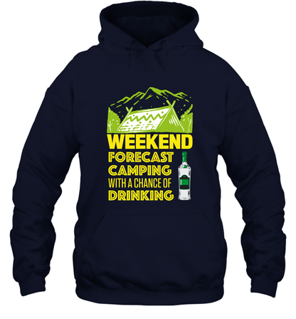 Weekend Forecast Camping With A Chance Of Drinking Shirt Hoodie Navy