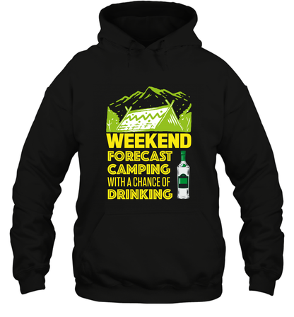 Weekend Forecast Camping With A Chance Of Drinking Shirt Hoodie Black