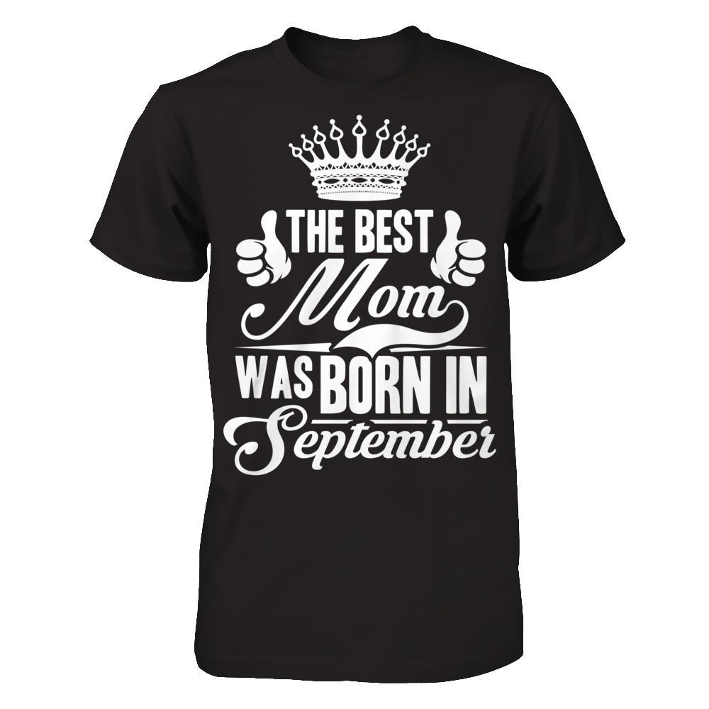 The Best Mom Was Born In September Gildan - Short Sleeve Tee Black