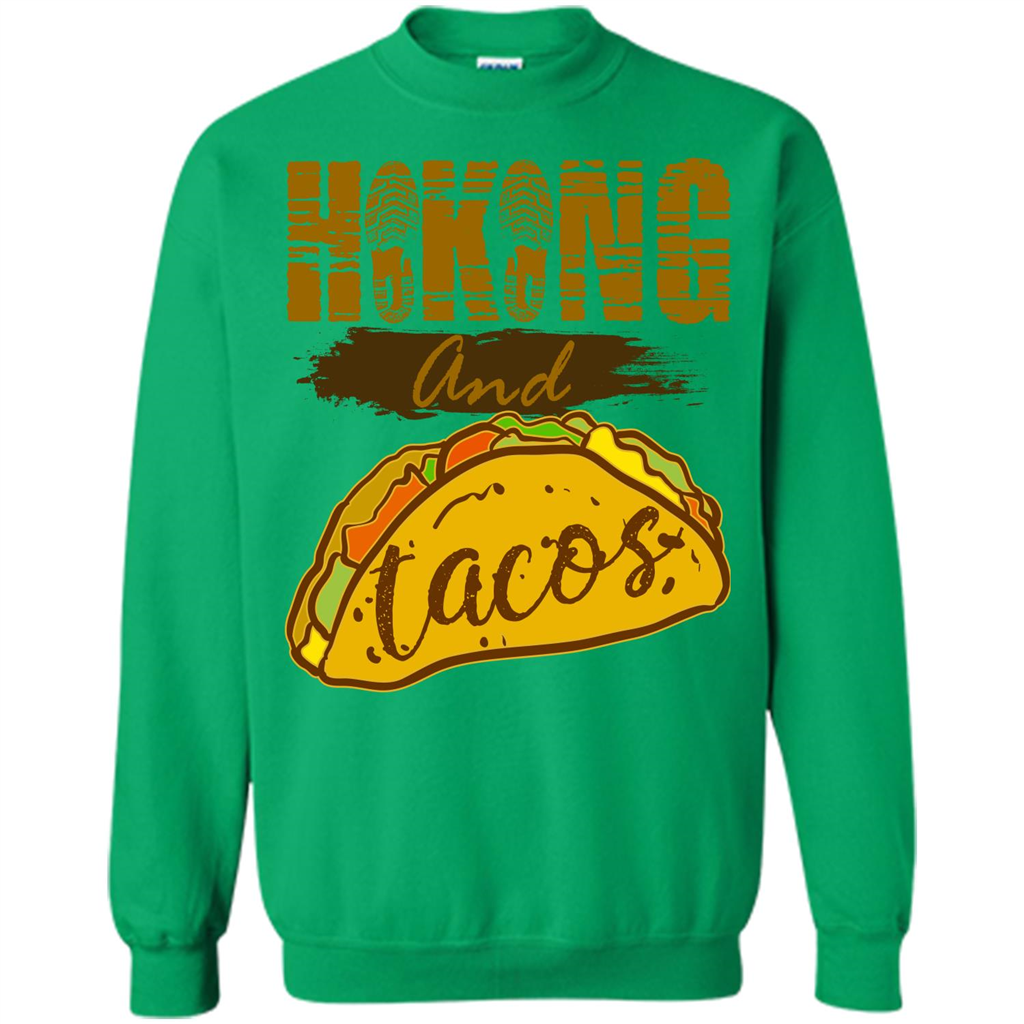 Hiking And Tacos T-shirt Irish Green