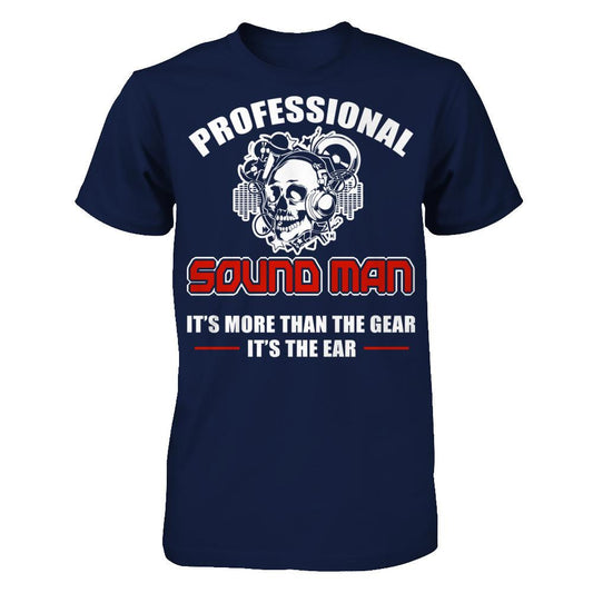 Professional Sound Man It's More Than The Gear It's The Ear Gildan - Short Sleeve Tee Navy