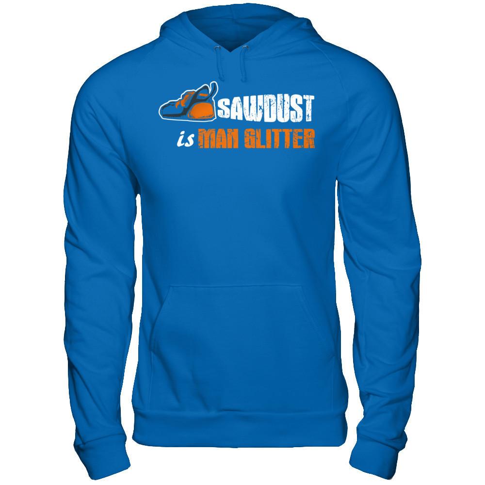 Father's Day T-shirt Sawdust is Man Glitter Gildan - Pullover Hoodie Royal