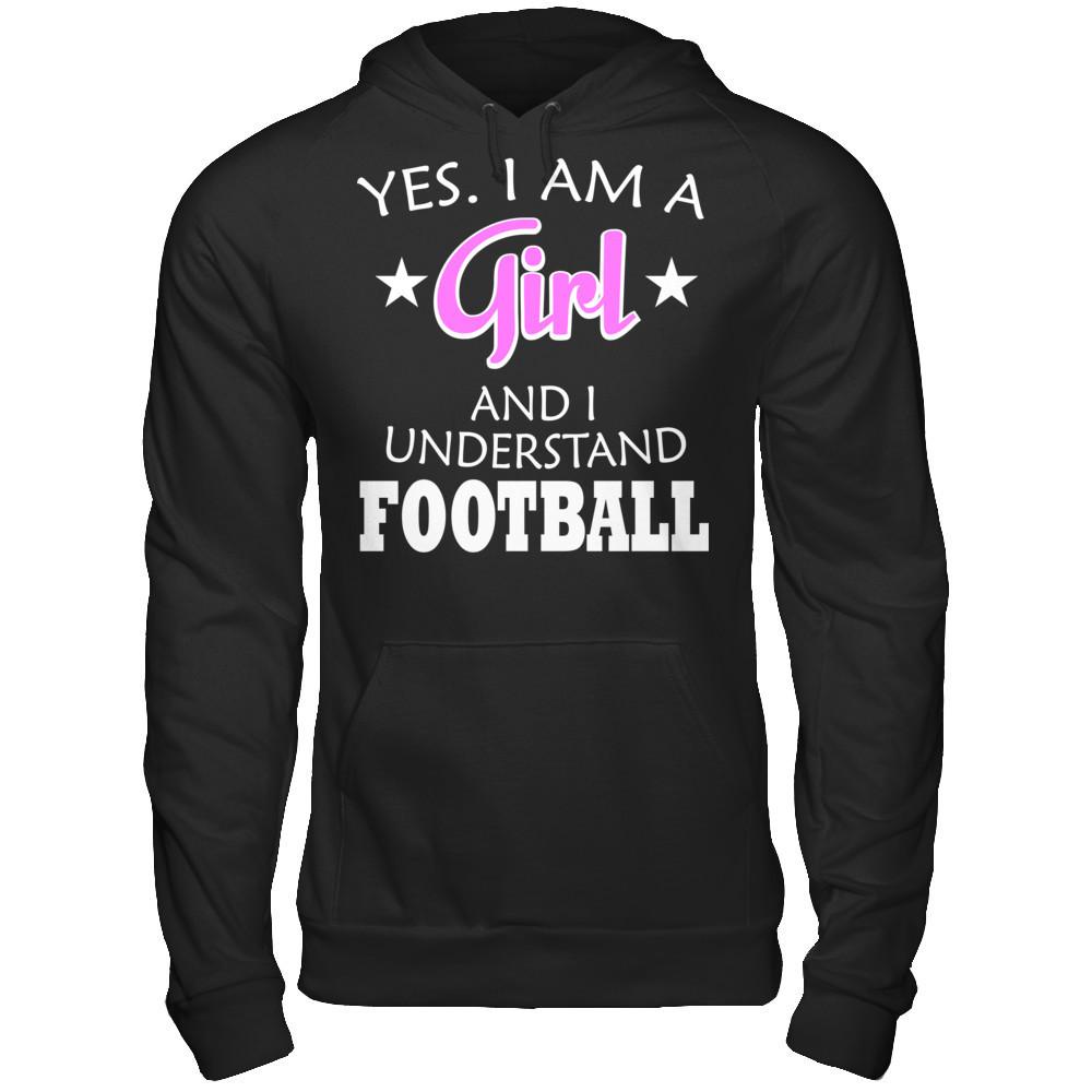 Yes. I Am A Girl And I Understand Football Gildan - Pullover Hoodie Black